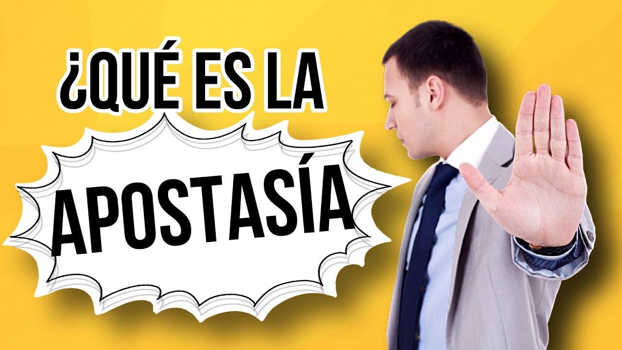 &iquest;Qu&eacute; es la APOSTAS&Iacute;A? &iquest;Qu&eacute; dice la BIBLIA de la APOSTASIA?