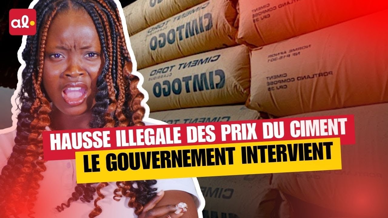 Ciment au Togo : la col&egrave;re de l&rsquo;&Eacute;tat s&rsquo;abat sur les distributeurs !