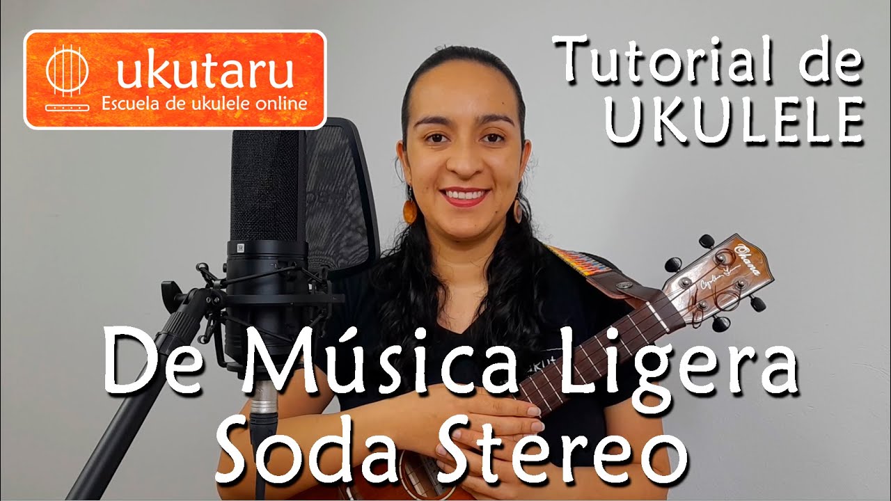De Música Ligera (Soda Stereo) - Tutorial de Ukulele