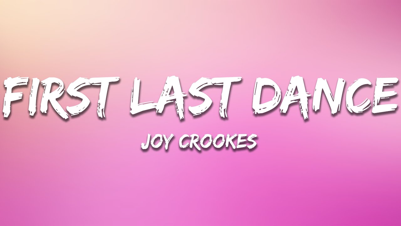 Joy Crookes - First Last Dance (Lyrics)
