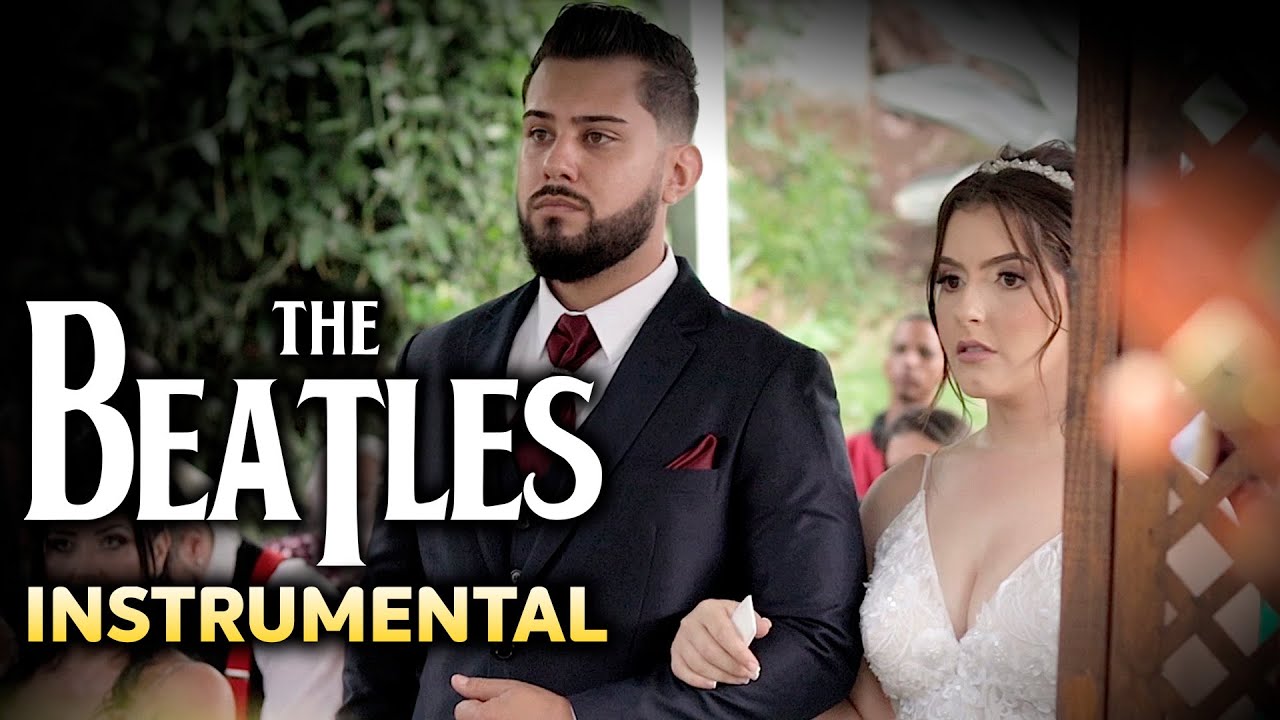 LET IT BE - The Beatles (instrumental) Música para Casamento