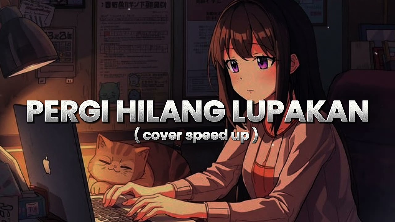 PERGI HILANG LUPAKAN - REMEMBER OF TODAY COVER AI SPEED UP