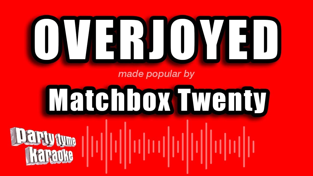 Matchbox Twenty - Overjoyed (Karaoke Version)