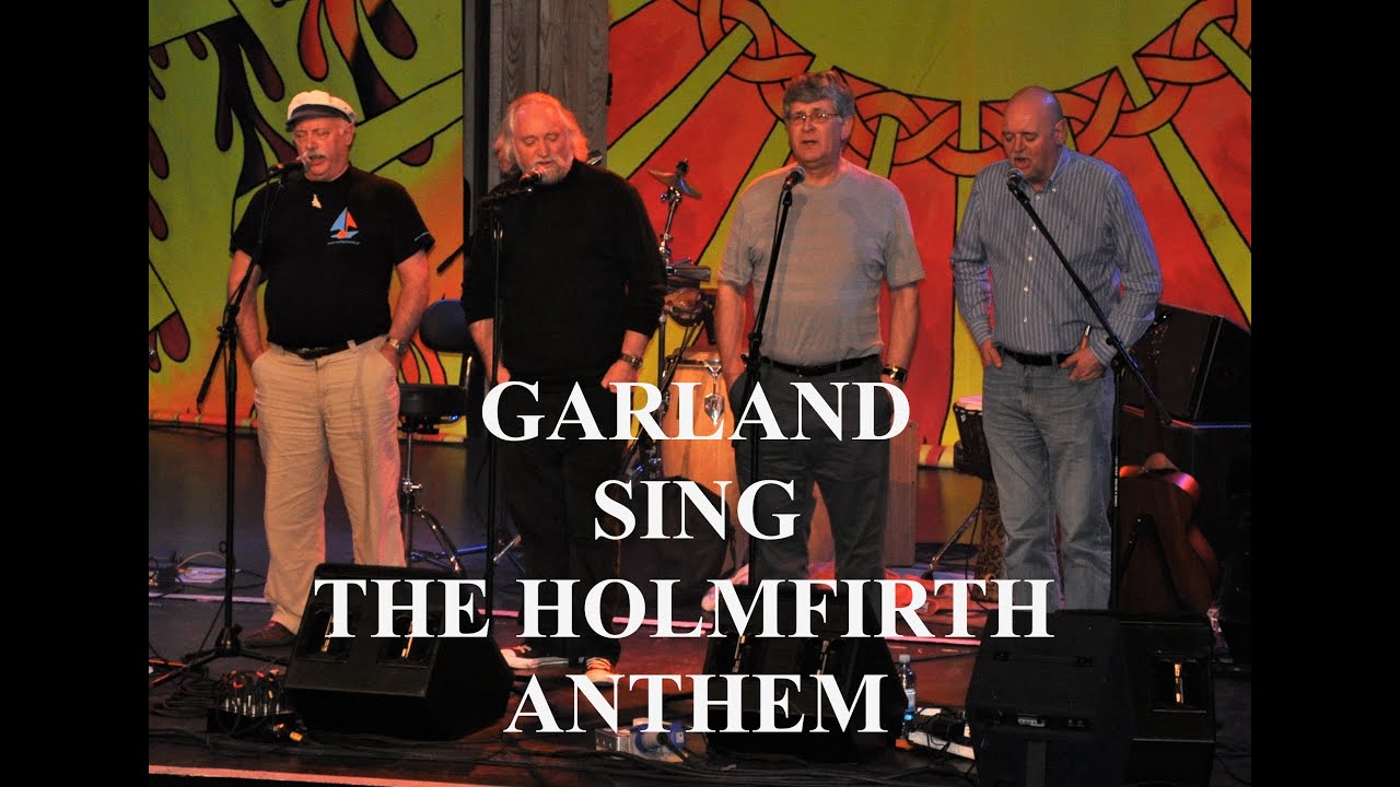 Pat Sheridan & Garland sing: The Holmfirth Anthem