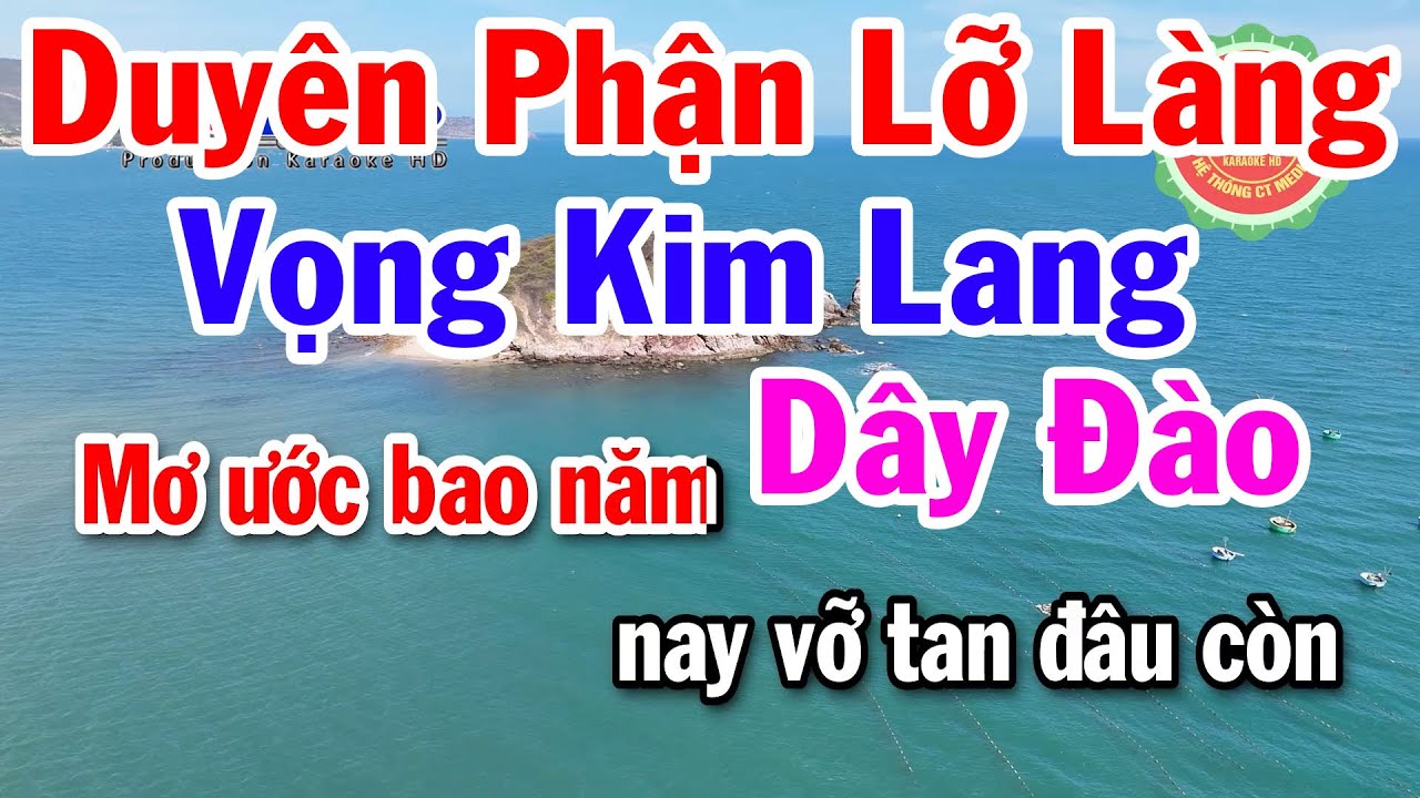 Karaoke Duyên Phận Lỡ Làng - Vọng Kim Lang Dây Đào