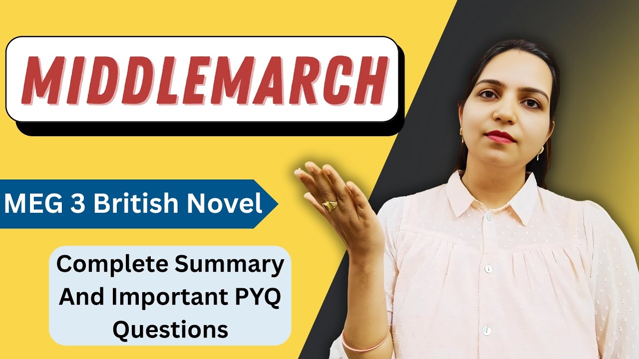 Middlemarch by George Eliot | Summary and Important Questions | MEG 3 British Novel Exam Guide