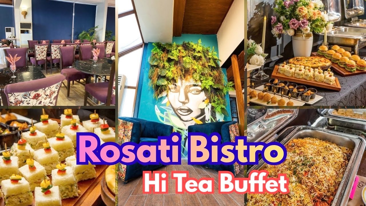 Rosati Bistro Hi Tea Buffet Karsaz Karachi | Honest Review | Afsheen Jahangir