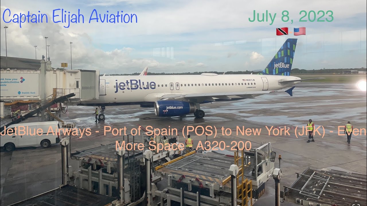 JetBlue Airways - Port of Spain (POS) to New York (JFK) - Even More Space - A320-200 - Tripreport