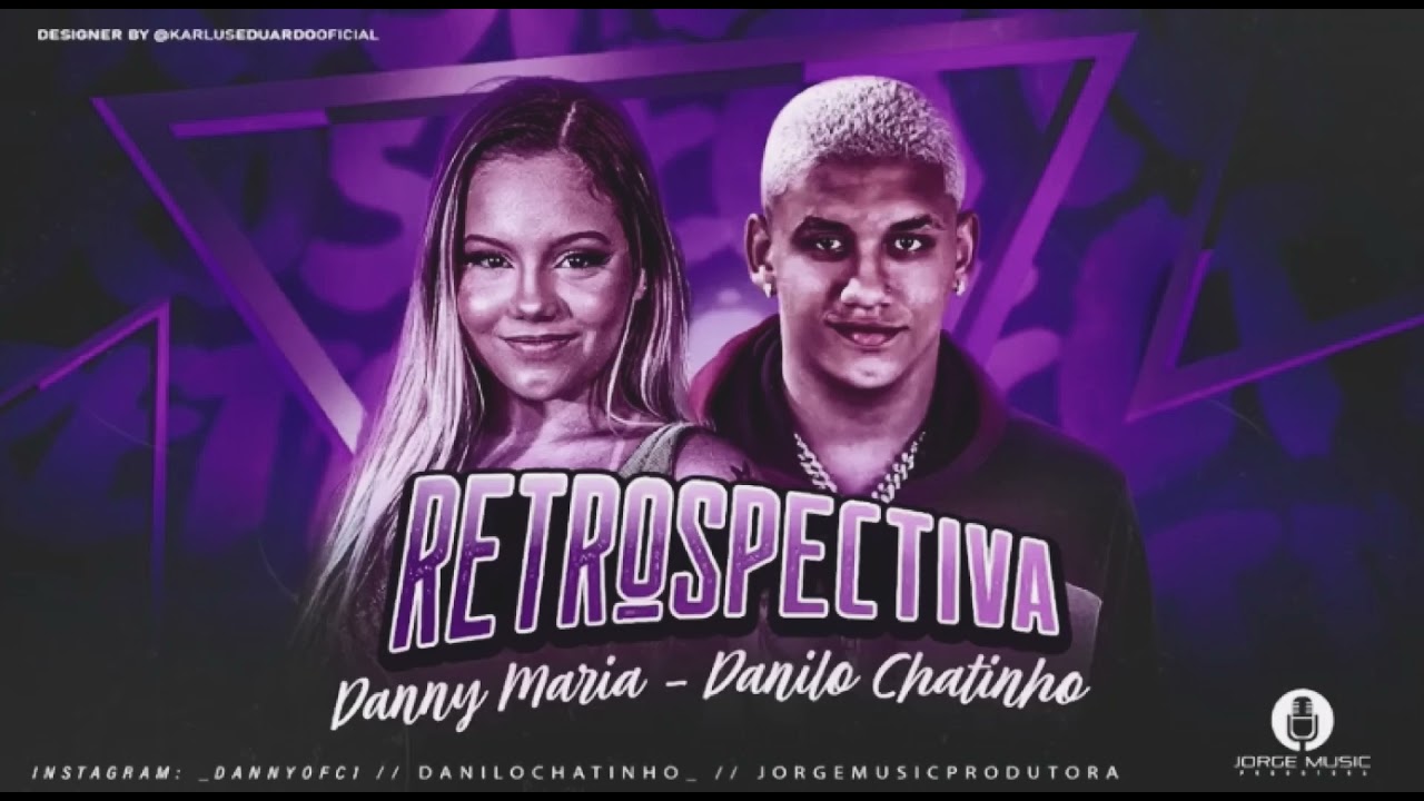🟢RETROSPECTIVA - DANILO CHATINHO E DANNY MARIA #breg&atilde;funk #funk #tocahit