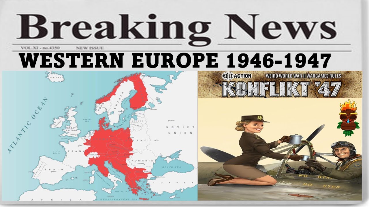 Konflikt 47 Lore: Western Europe 1946 - 1947