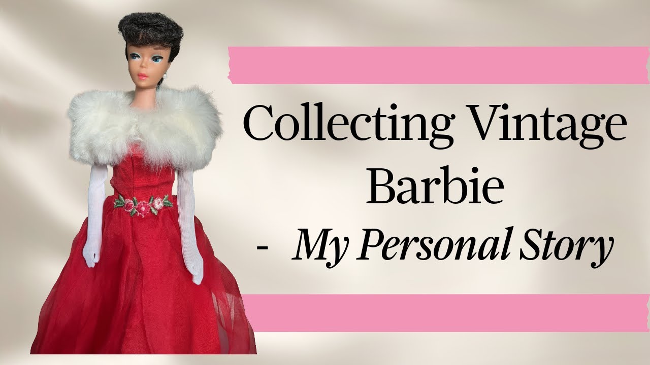 Vintage Barbie - My Introduction