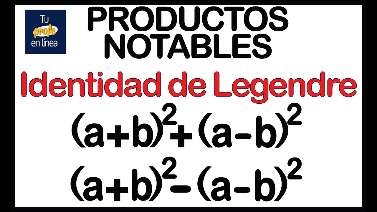 🔥PRODUCTOS NOTABLES 2: Identidad de Legendre 🚀🚀🚀