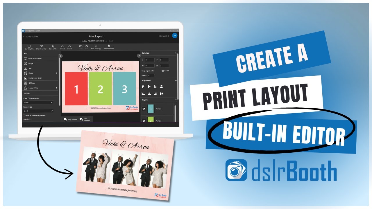Create A Print Layout With The dslrBooth Built-In Editor | Step-by-Step Tutorial