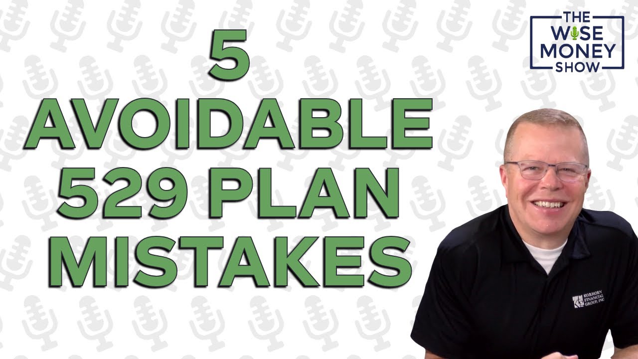 5 Avoidable 529 Plan Mistakes