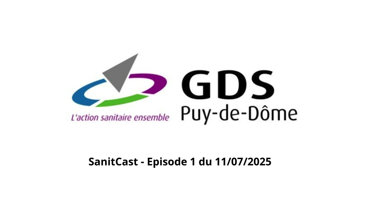 SaniCast - Épisode 1 du 11/07/2025
