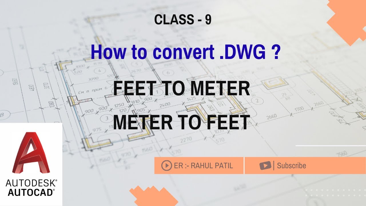 CLASS - 9 I How to Convert Unit of AutoCAD Drawings I How to Change units in AutoCAD