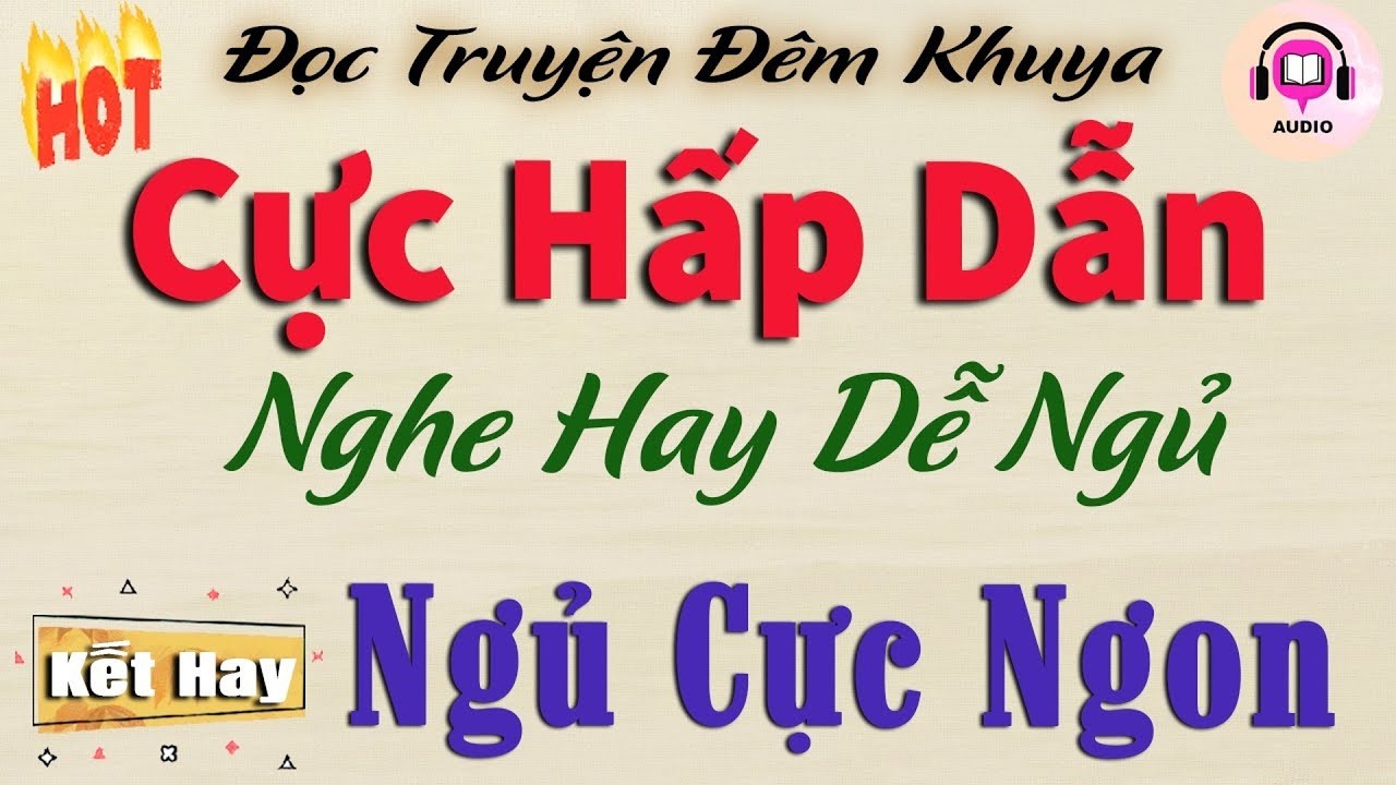 NGHE TRUYỆN NGÔN TÌNH HAY: MỘT ĐÊM VỚI NGƯỜI LẠ :TỔNG HỢP TRUYỆN NGÔN TÌNH HAY NHẤT