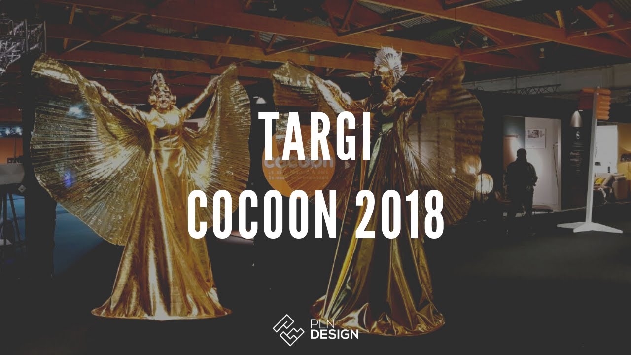 Cocoon 2018  - Le salon maison & deco - Relacja - Hightlights