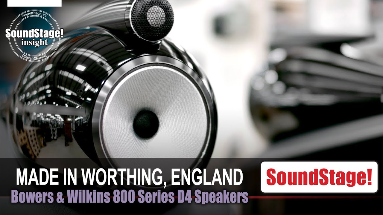 Made in the UK - Building Bowers & Wilkins 800 Series Speakers | SoundStage! InSight (April 2023)