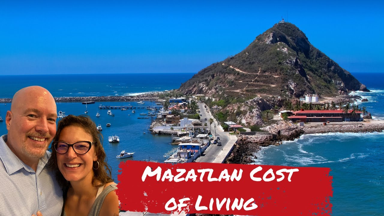 Mazatlan Cost of Living:Complete Cost of Living Breakdown For Mazatlan!
