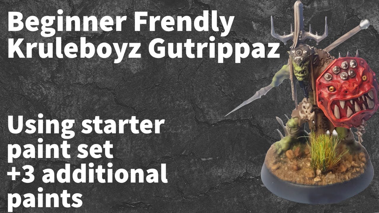 Beginner friendly Kruleboyz Gutrippaz using starter paint set + 3 additional paints