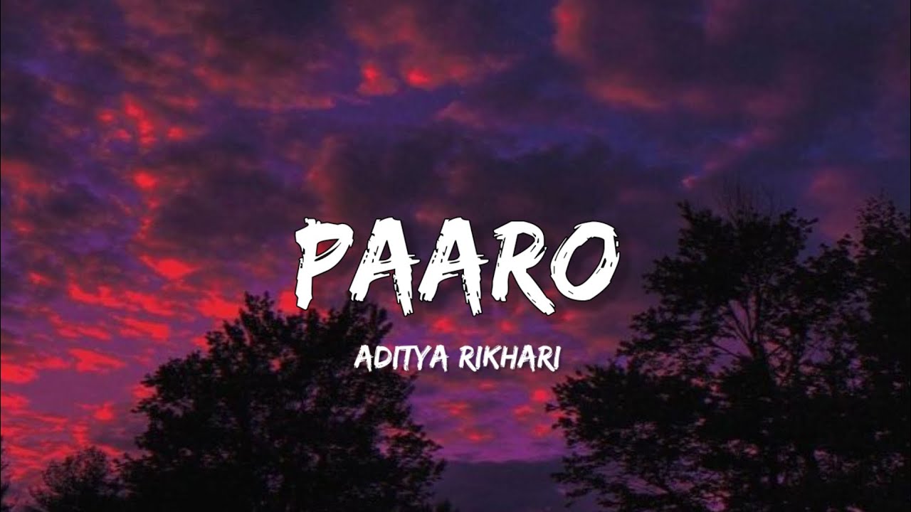 Paaro - Aditya Rikhari (Lyrics) | Lyrical Bam Hindi