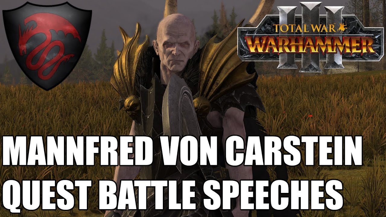 Mannfred von Carstein Quest Battle Speeches