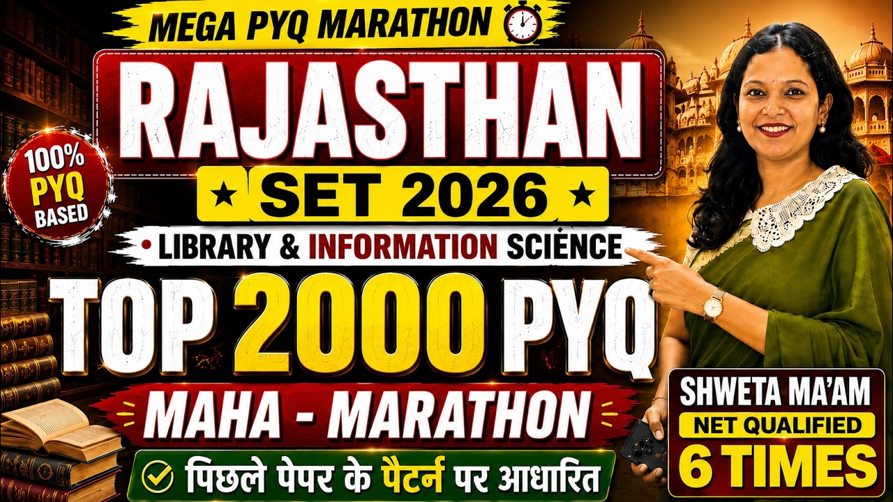 Rajasthan SET 2026 Library Science Maha Marathon | 2000+ Questions | One Shot Revision | Shweta Mam
