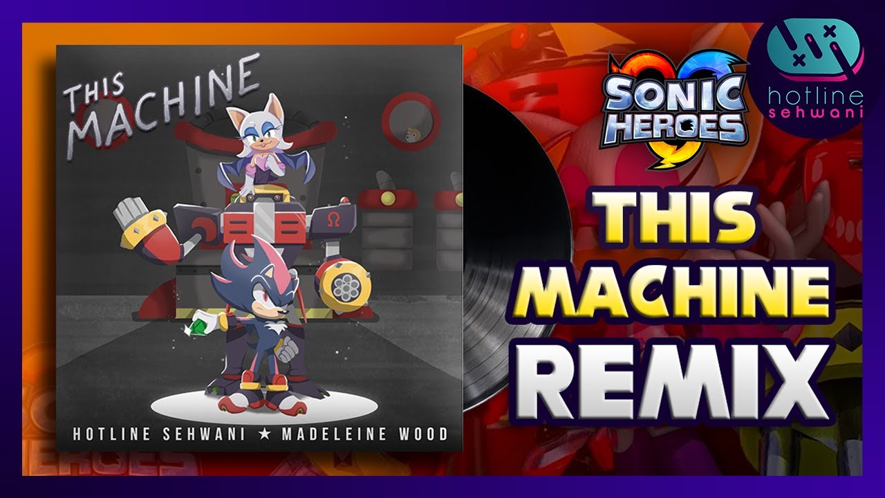 This Machine Cover Sonic Heroes Hotline Sehwani feat. Madeleine Wood