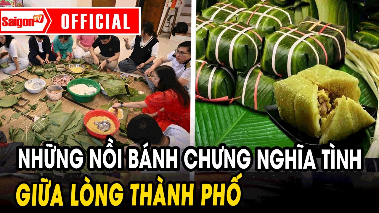 Những nồi bánh chưng nghĩa tình giữa lòng thành phố dịp cận Tết | Tin tức SaigonTV