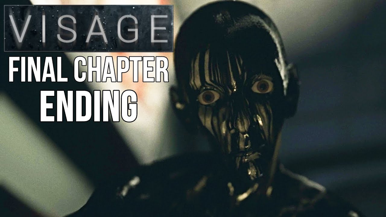 VISAGE FINAL - The ending of 