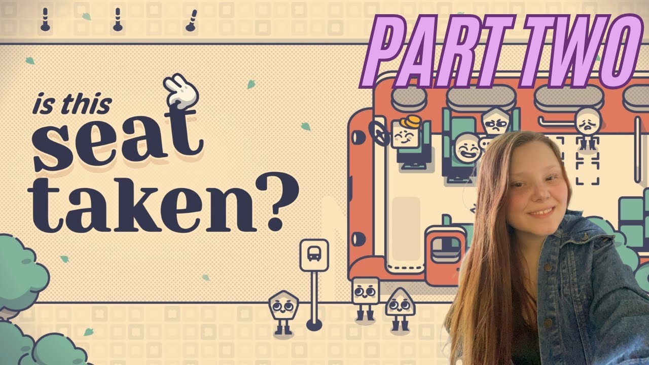 Is This Seat Taken? | First Playthrough Part 2