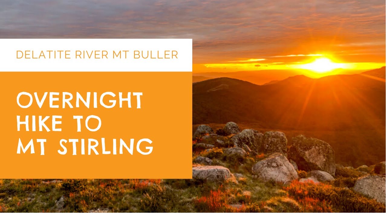 Mt Stirling Hike via Delatite River - Hikes near Mt Buller