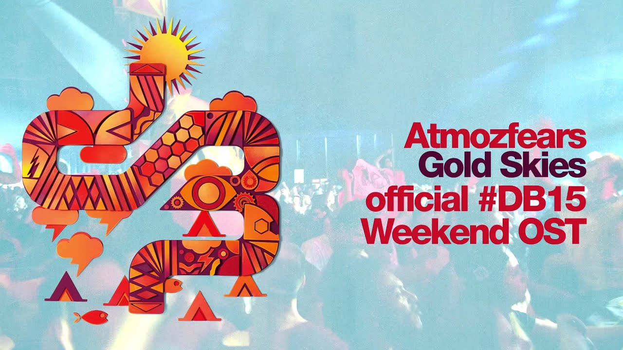Atmozfears - Gold Skies (#DB15 Official Weekend Soundtrack)