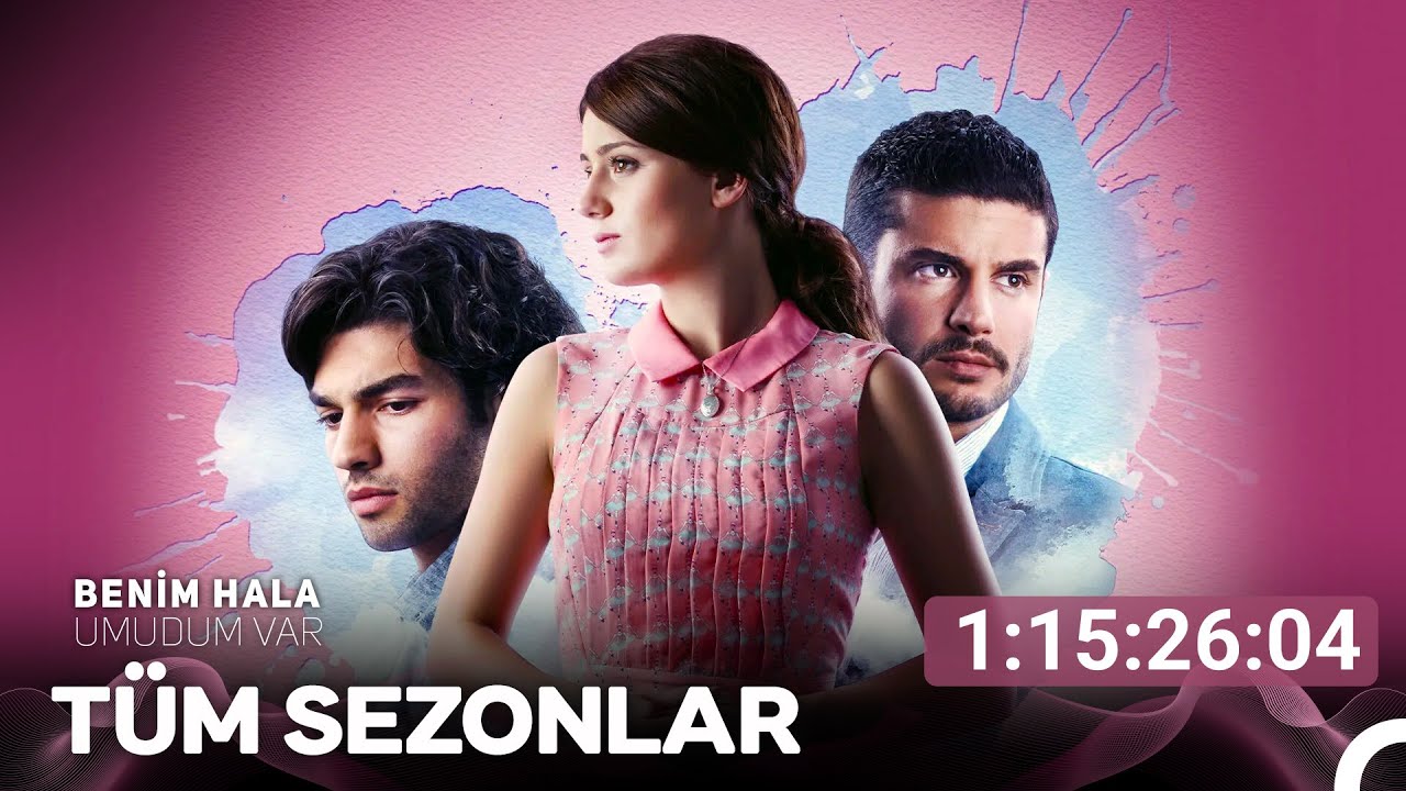 Benim Hala Umudum Var T&uuml;m B&ouml;l&uuml;mler 1. Sezon