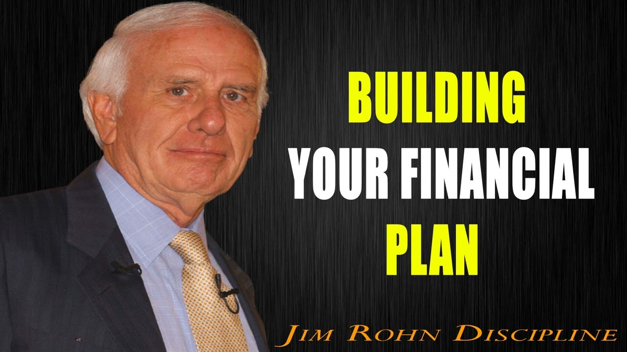 Building Your Financial Plan Jim Rohn Financial Independence