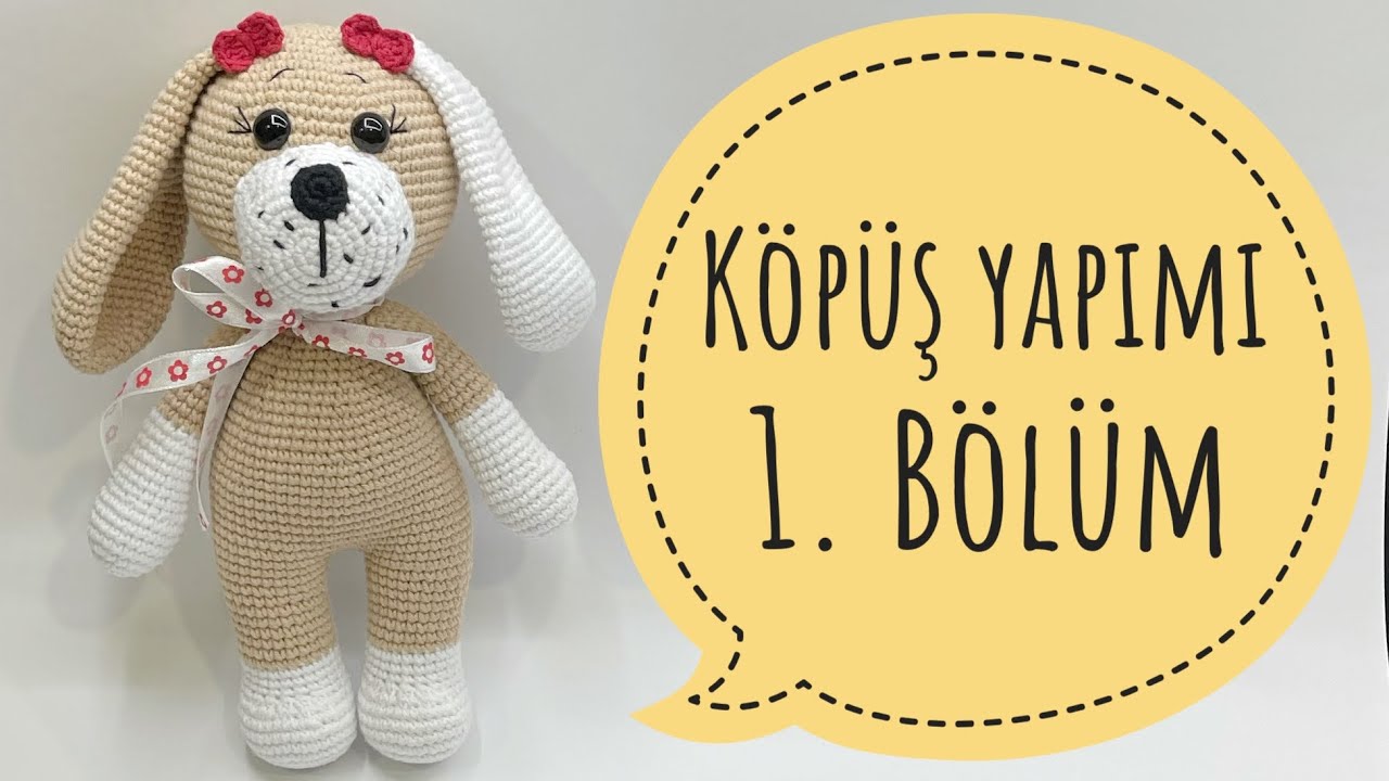 Amigurumi köpek yapımı (1/2 )(kulak,bacak,kol) #amigurumiköpek tarifi