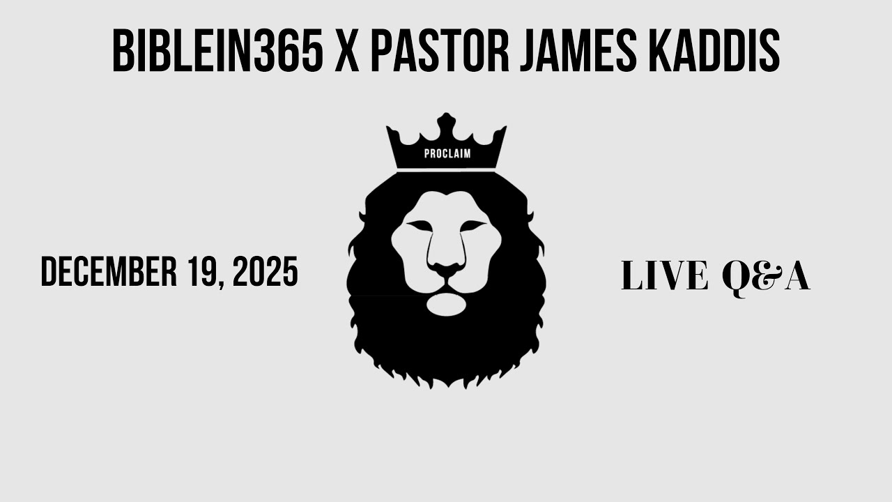 December BIBLEin365 Live Q&A with Pastor James Kaddis!