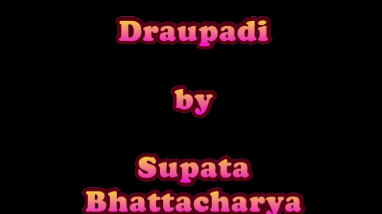 Draupadi by supata bhattacharya in malayalam