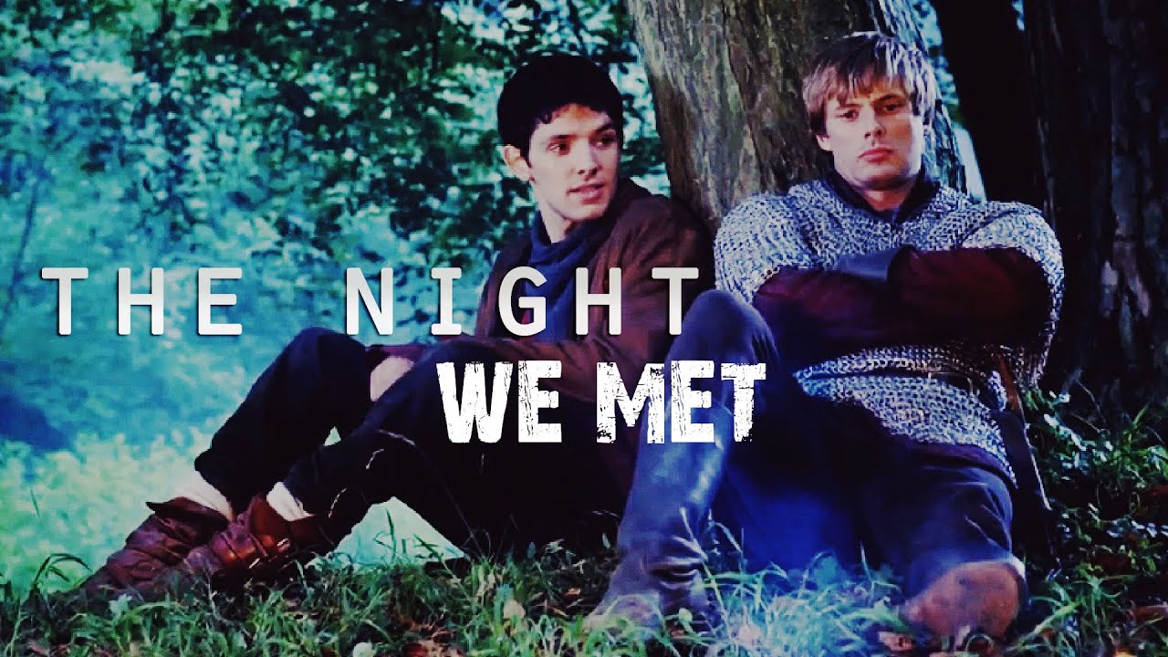 Merlin & Arthur | the night we met