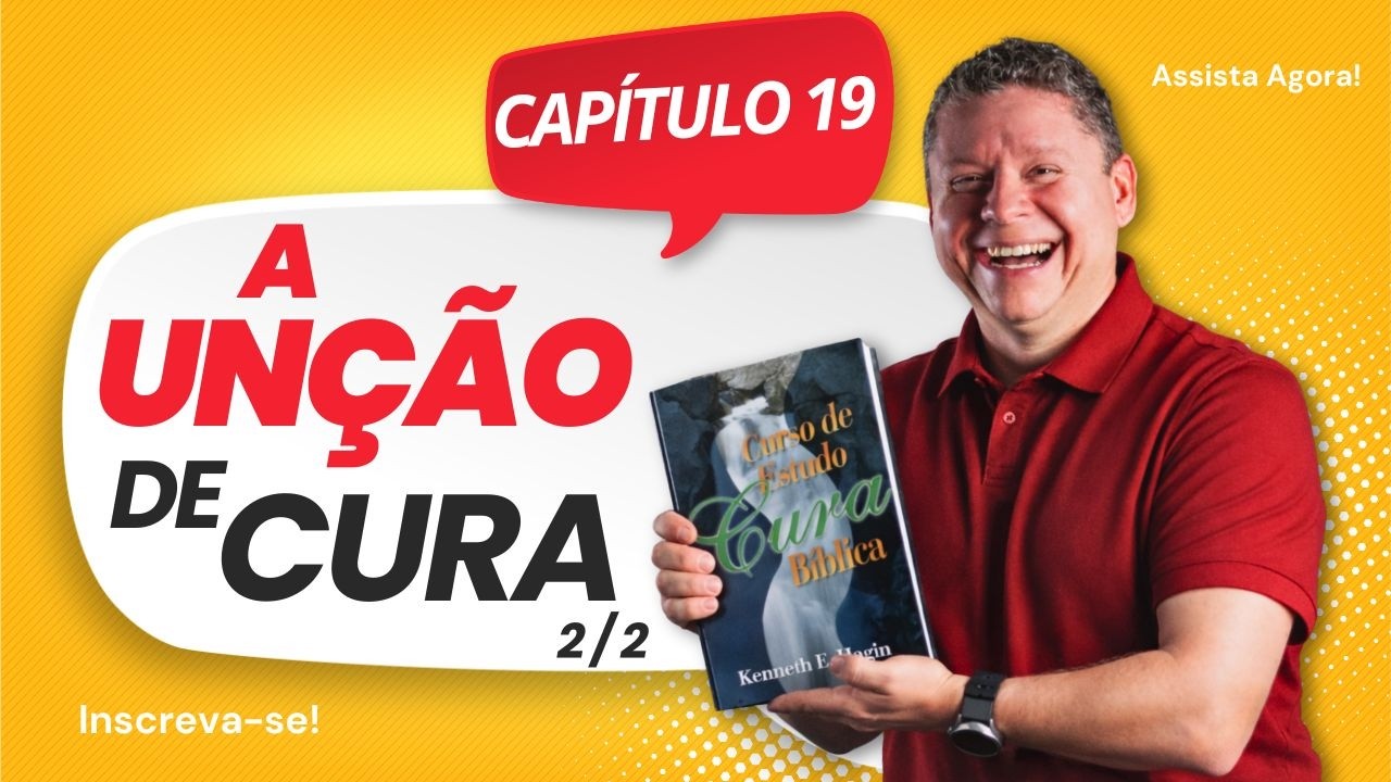 Curso de Estudos Cura Bíblica - Capítulo 19 - A Unção da Cura 2/2