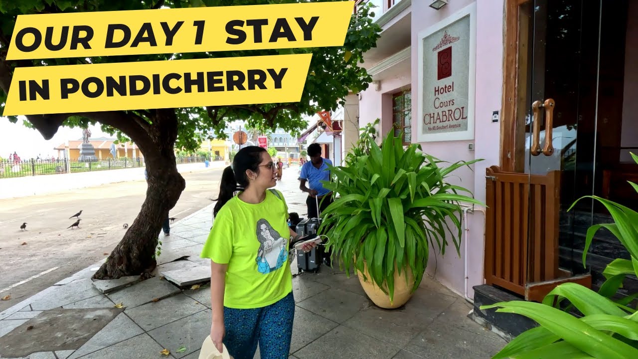 Cours Chabrol - Hotel stay in Pondicherry - Episode 9