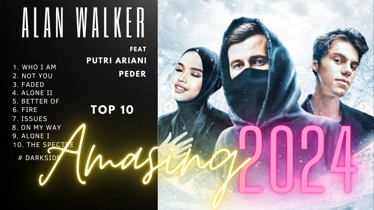 Top 10 Alan Walker 2024