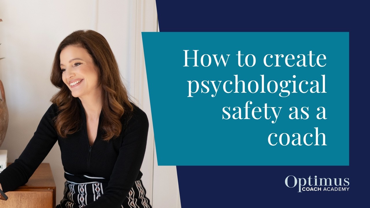How To Create Psychological Safety As A Coach: Transformational Coaching