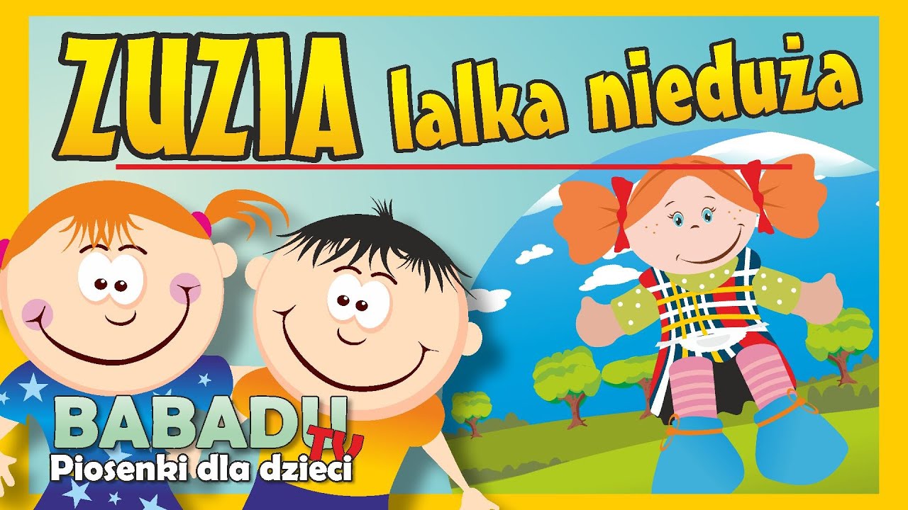 Zuzia, Lalka nieduża - piosenka dla dzieci - Babadu TV #stayhome #WithMe