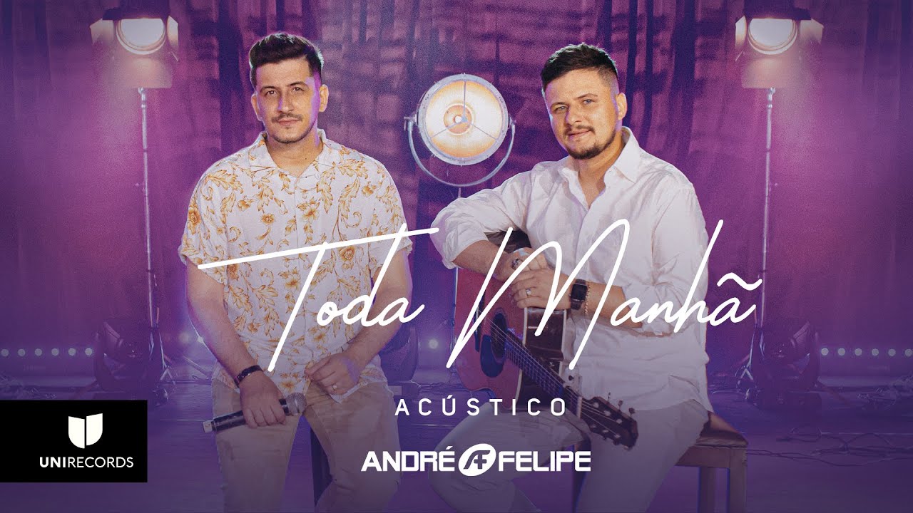 Andr&eacute; e Felipe - Toda Manh&atilde;