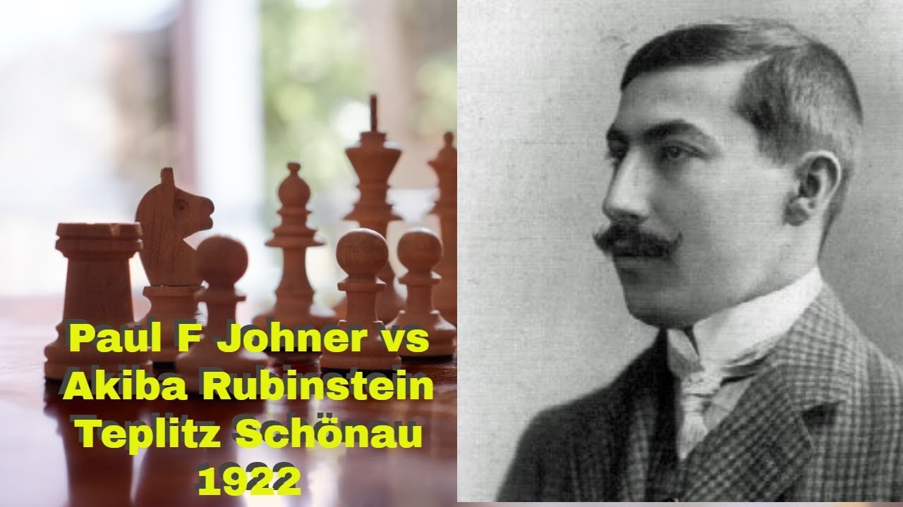 The Rubinstein’s Gun | Paul F Johner vs Akiba Rubinstein: Teplitz Schönau 1922