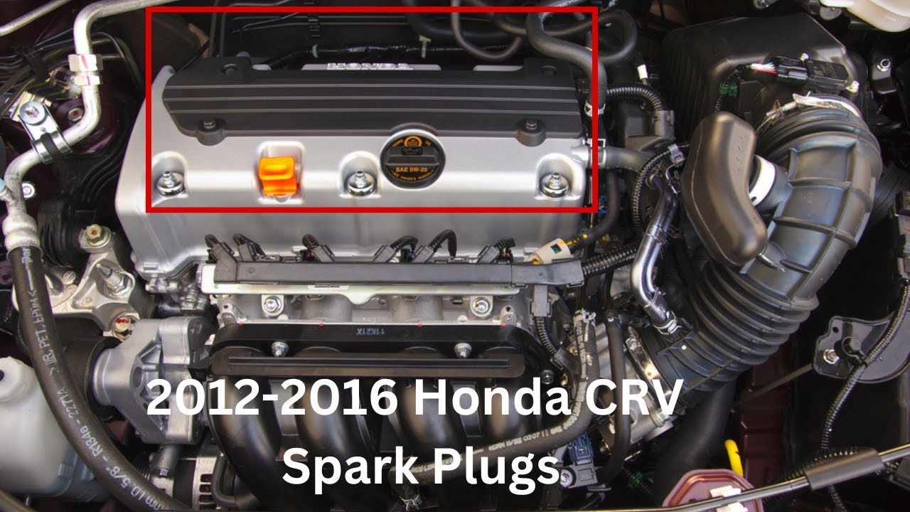 2012-2016 Honda CRV Spark Plug Replacement