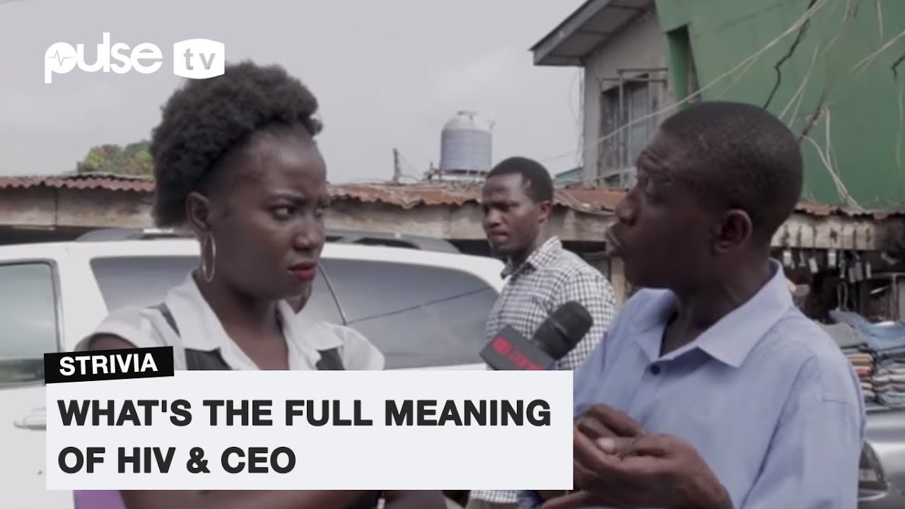What's the full meaning of HIV and CEO? | Pulse TV Strivia