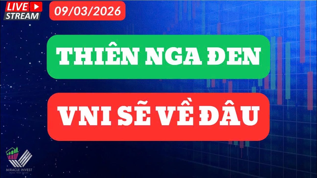 Nhận Định Thị Trường 09/03/2026| THIÊN NGA ĐEN- VNI SẼ VỀ ĐÂU??